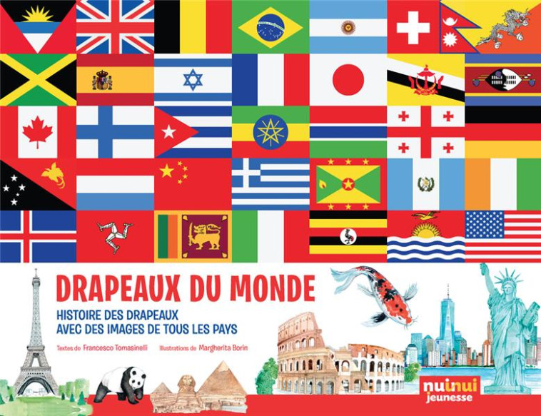 DRAPEAUX DU MONDE NE - TOMASINELLI/BORIN - NUINUI JEUNESSE