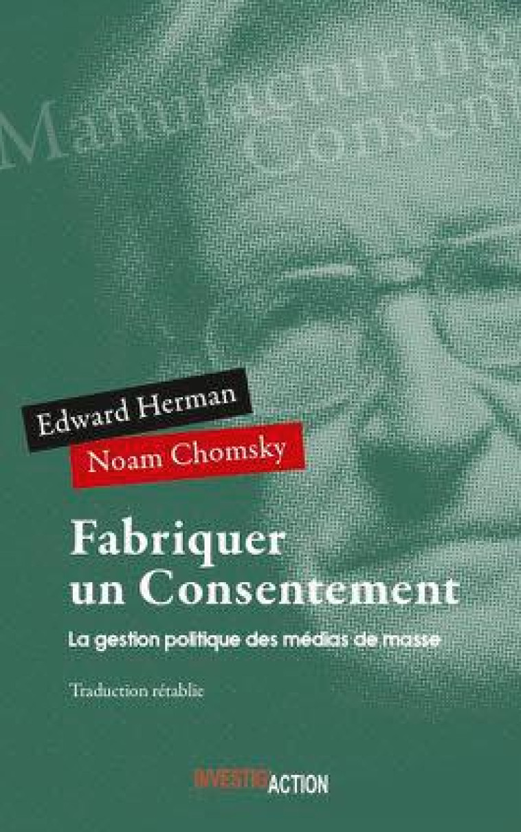 FABRIQUER UN CONSENTEMENT. LA - NOAM CHOMSKY ET EDWA - INVESTIG ACTION