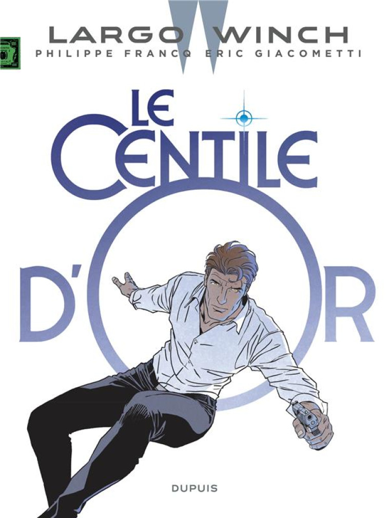 LARGO WINCH - TOME 24 - LE CEN - GIACOMETTI ERIC - DUPUIS