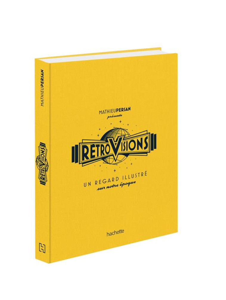 RETROVISIONS - UN REGARD ILLUS - PERSAN MATHIEU - HACHETTE