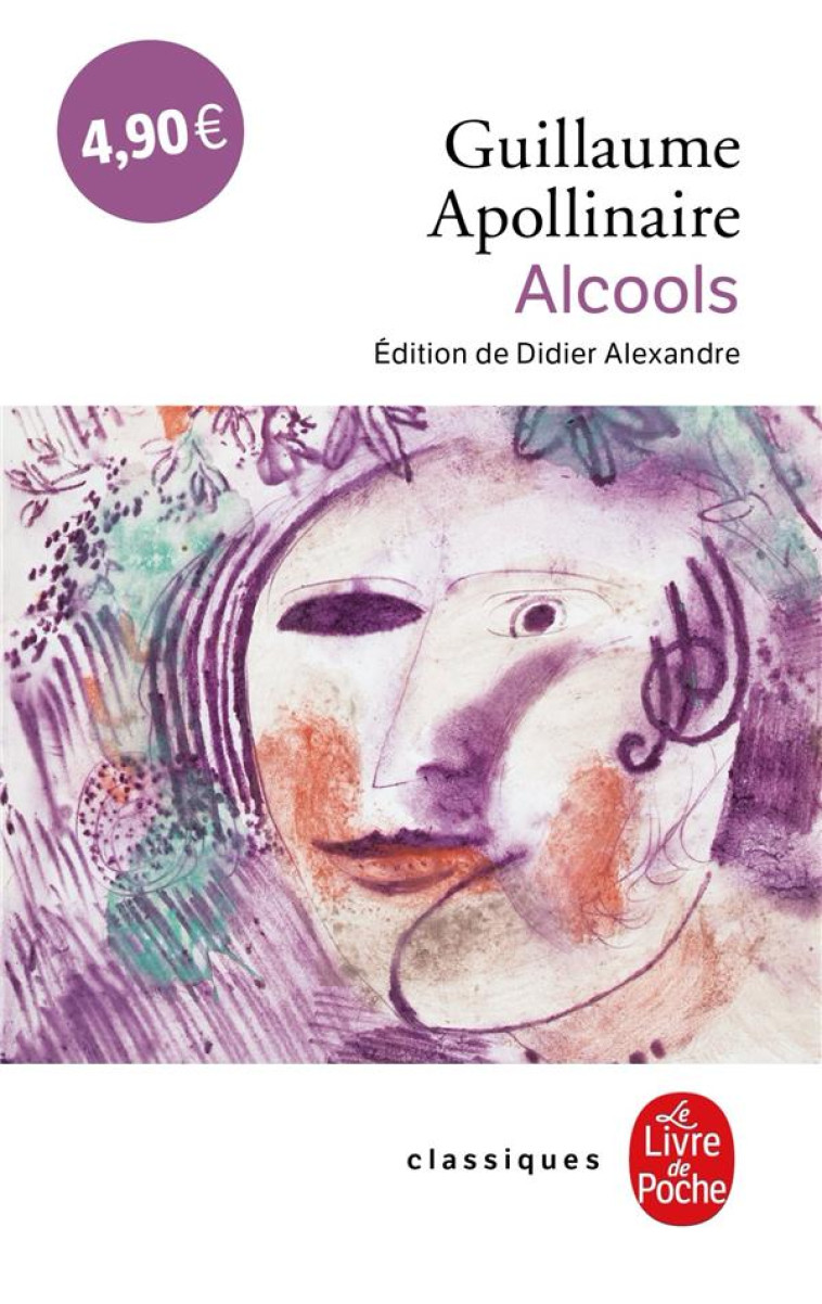 ALCOOLS - APOLLINAIRE G. - Le Livre de poche