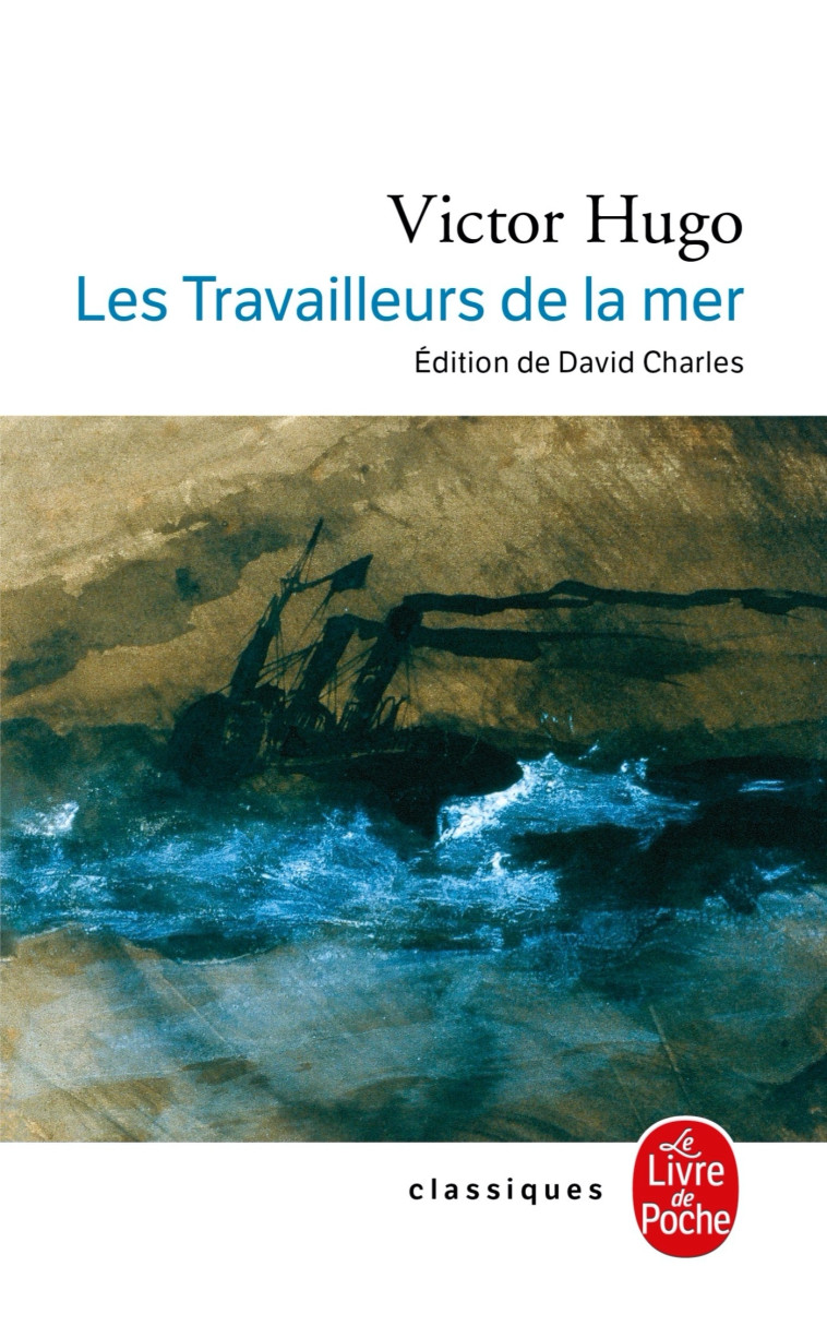 LES TRAVAILLEURS DE LA MER - Victor Hugo - LGF