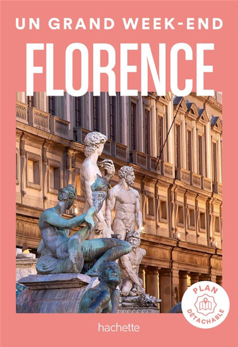 FLORENCE. UN GRAND WEEK-END - COLLECTIF - HACHETTE