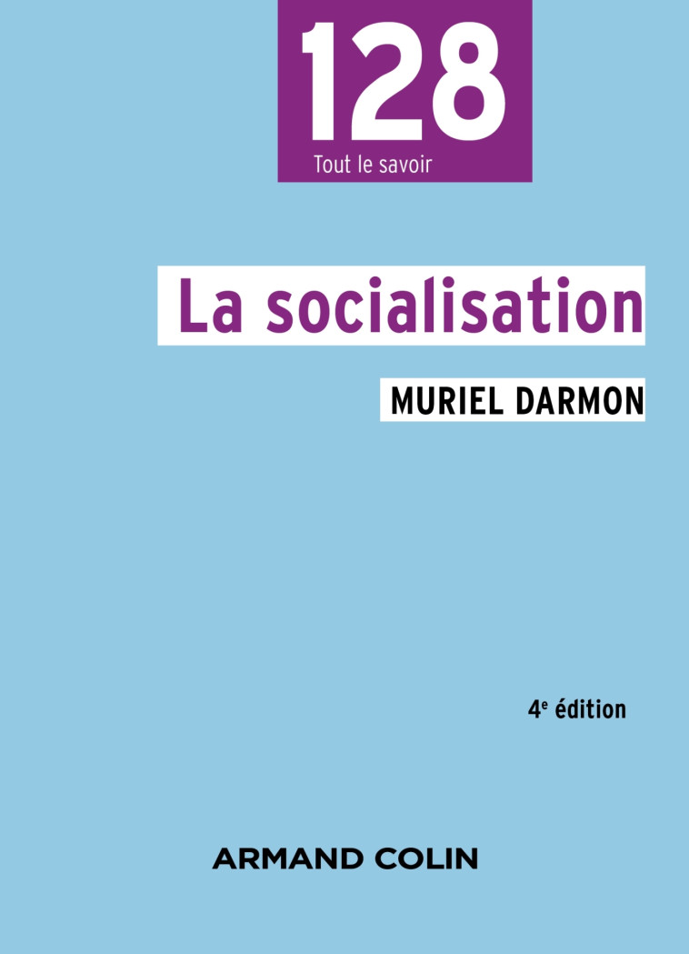 LA SOCIALISATION - 4E ED. - Muriel Darmon - ARMAND COLIN