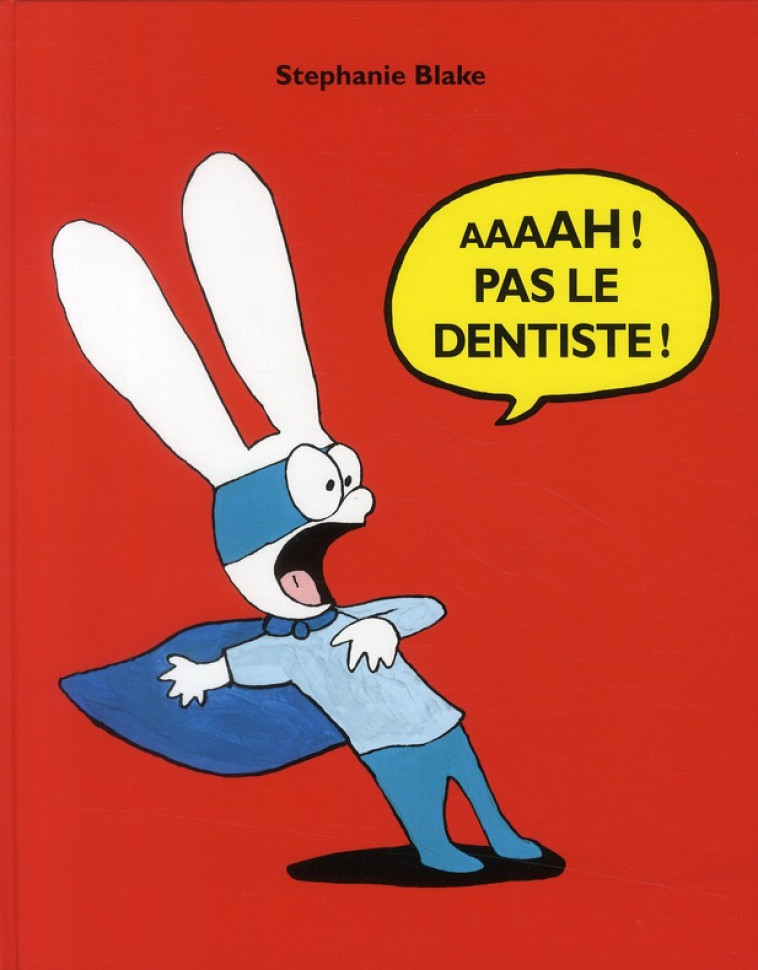 AAAAH ! PAS LE DENTISTE ! - BLAKE STEPHANIE - EDL