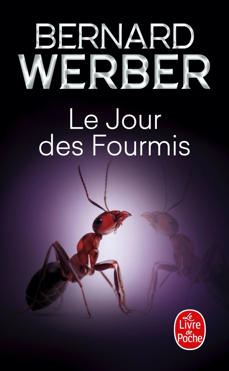 LE JOUR DES FOURMIS - Bernard Werber - LGF