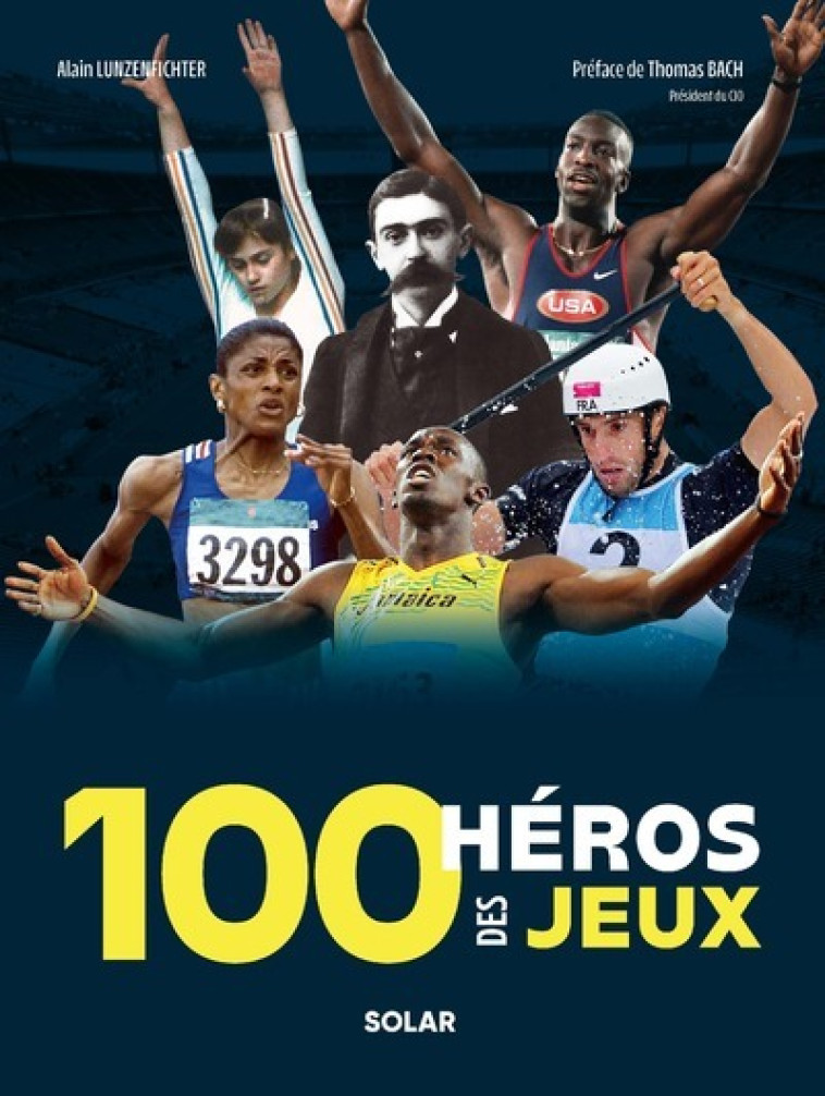 100 HEROS DES JEUX - Alain Lunzenfichter - SOLAR