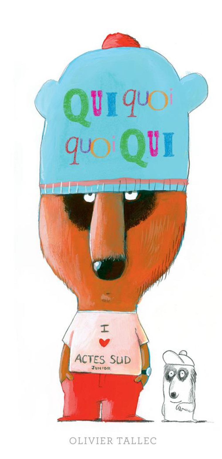 QUIQUOIQUOIQUI ? - TALLEC OLIVIER - Actes Sud junior