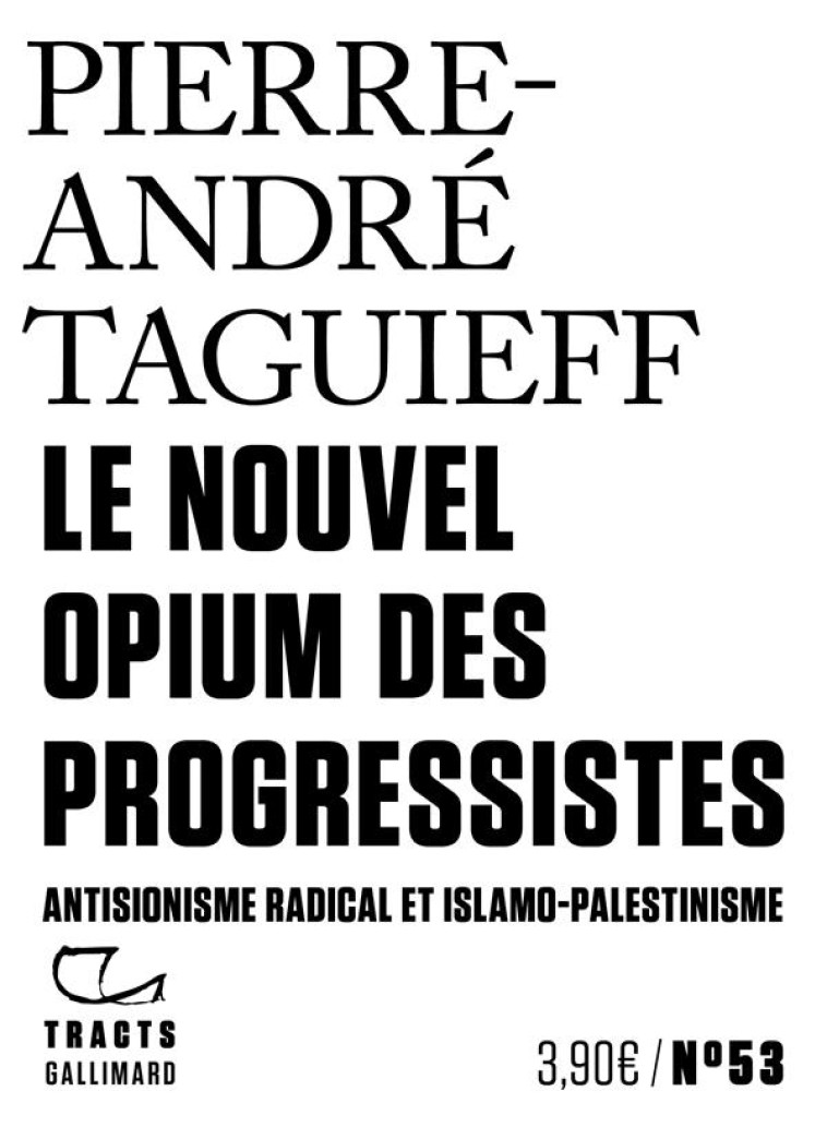 LE NOUVEL OPIUM DES PROGRESSIS - TAGUIEFF P-A. - GALLIMARD