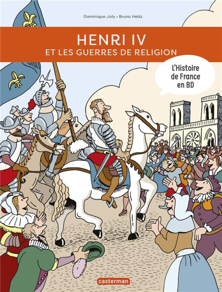 HENRI IV ET LES GUERRES DE REL - JOLY/HEITZ - CASTERMAN