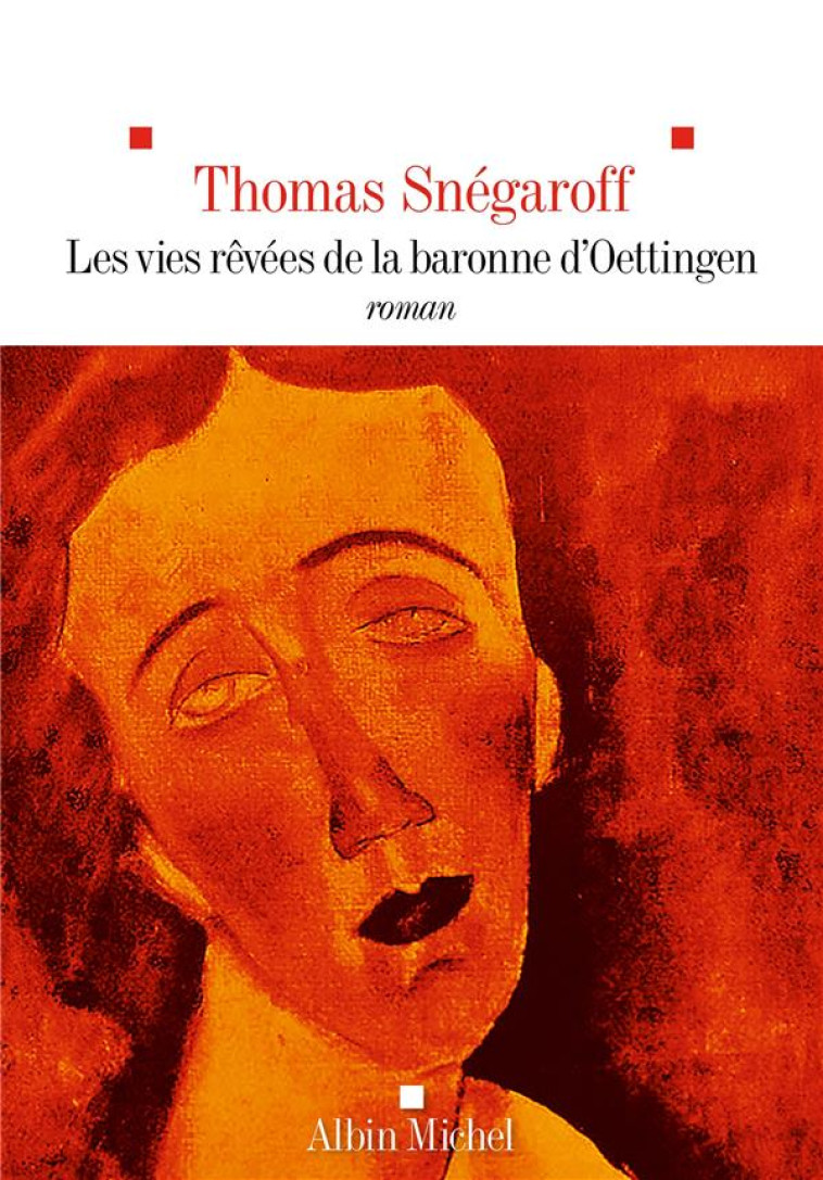 LES VIES REVEES DE LA BARONNE - SNEGAROFF THOMAS - ALBIN MICHEL