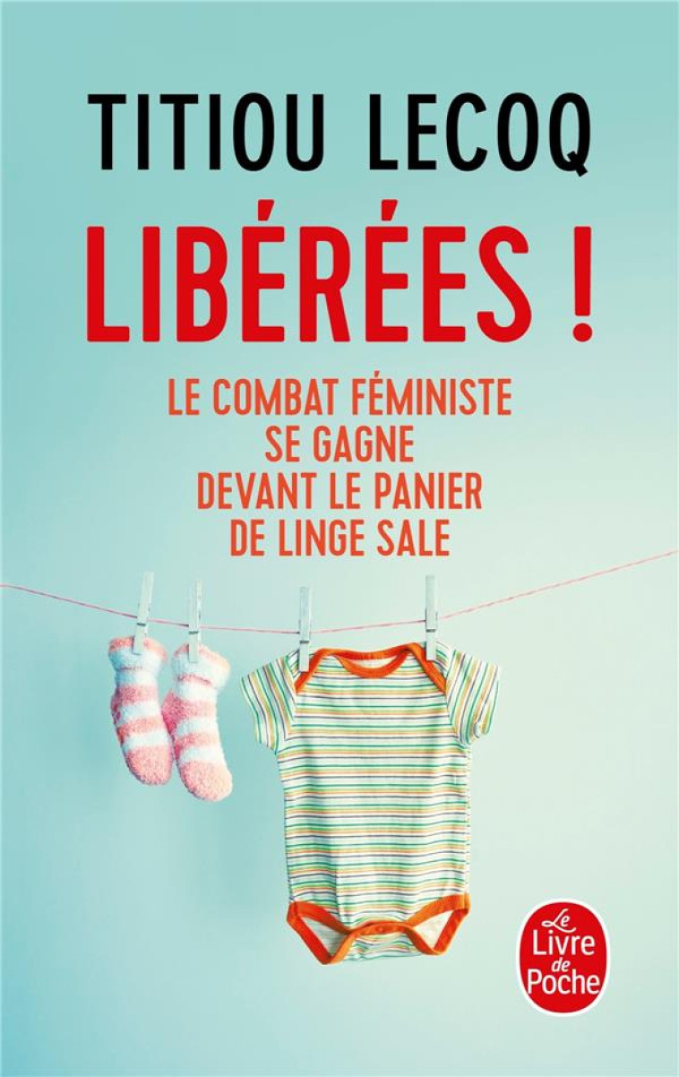 LIBEREES ! - LE COMBAT FEMINIS - LECOQ TITIOU - NC