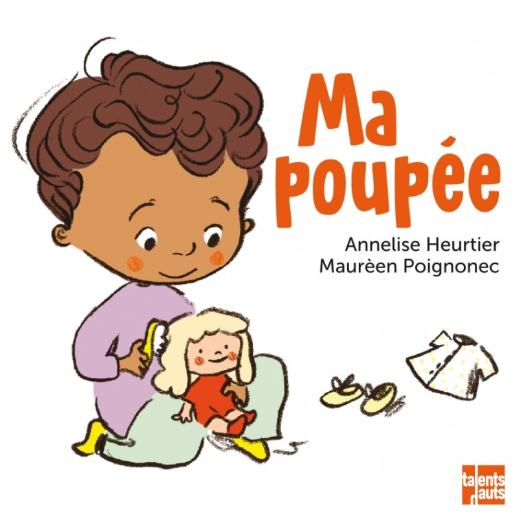 MA POUPEE - Annelise Heurtier, Maurèen Poignonec - TALENTS HAUTS