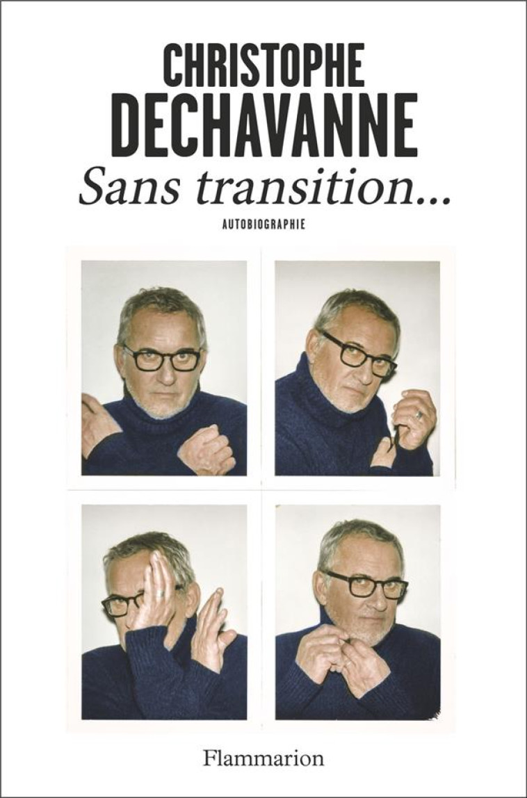 SANS TRANSITION... - AUTOBIOGR - DECHAVANNE - FLAMMARION