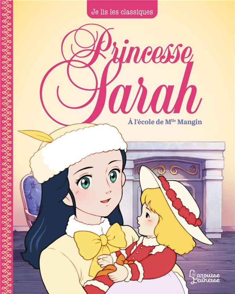 PRINCESSE SARAH TOME 1 : A L'ECOLE DE MLLE MANGIN - BURNETT, FRANCES-HOGDSON - LAROUSSE