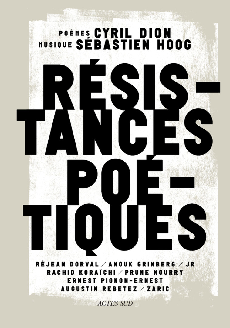 RESISTANCES POETIQUES - Cyril DION, Sébastien Hoog - ACTES SUD