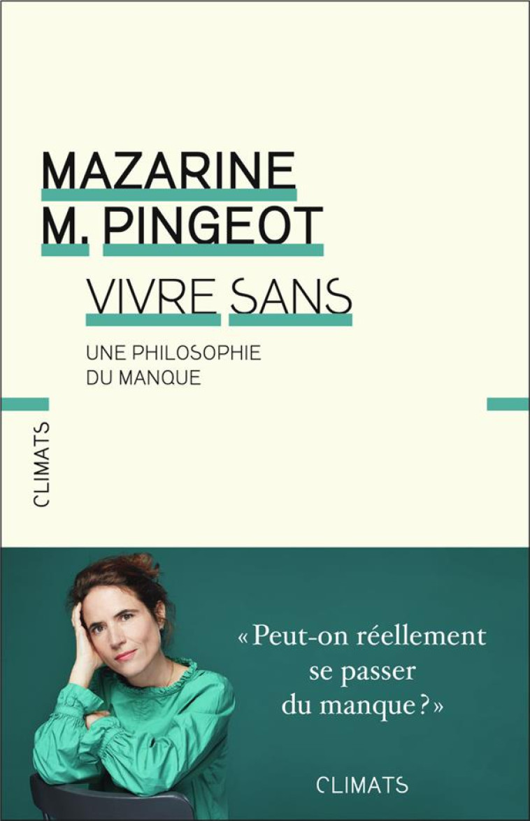 VIVRE SANS - UNE PHILOSOPHIE D - PINGEOT - FLAMMARION