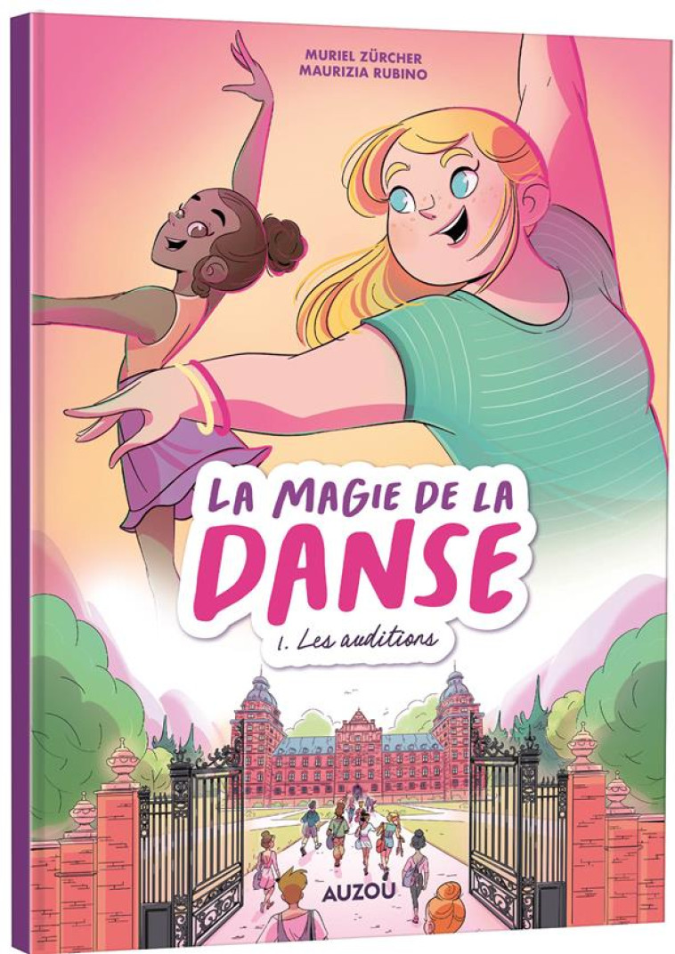 LA MAGIE DE LA DANSE - TOME 1 - RUBINO/ZURCHER - PHILIPPE AUZOU