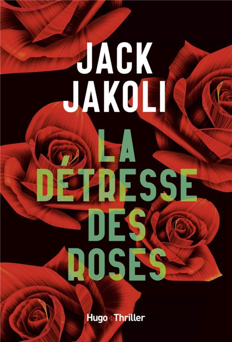 LA DETRESSE DES ROSES - JAKOLI,JACK - HUGO JEUNESSE