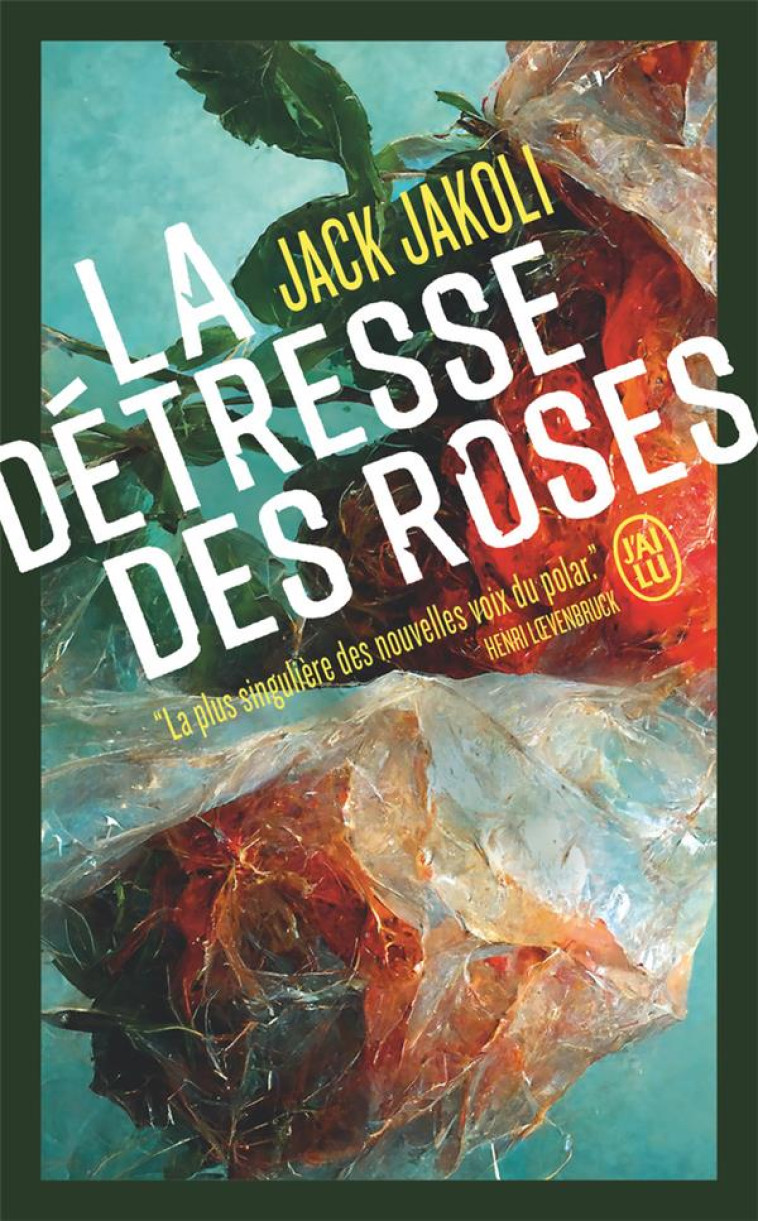 LA DETRESSE DES ROSES - JAKOLI,JACK - J'AI LU