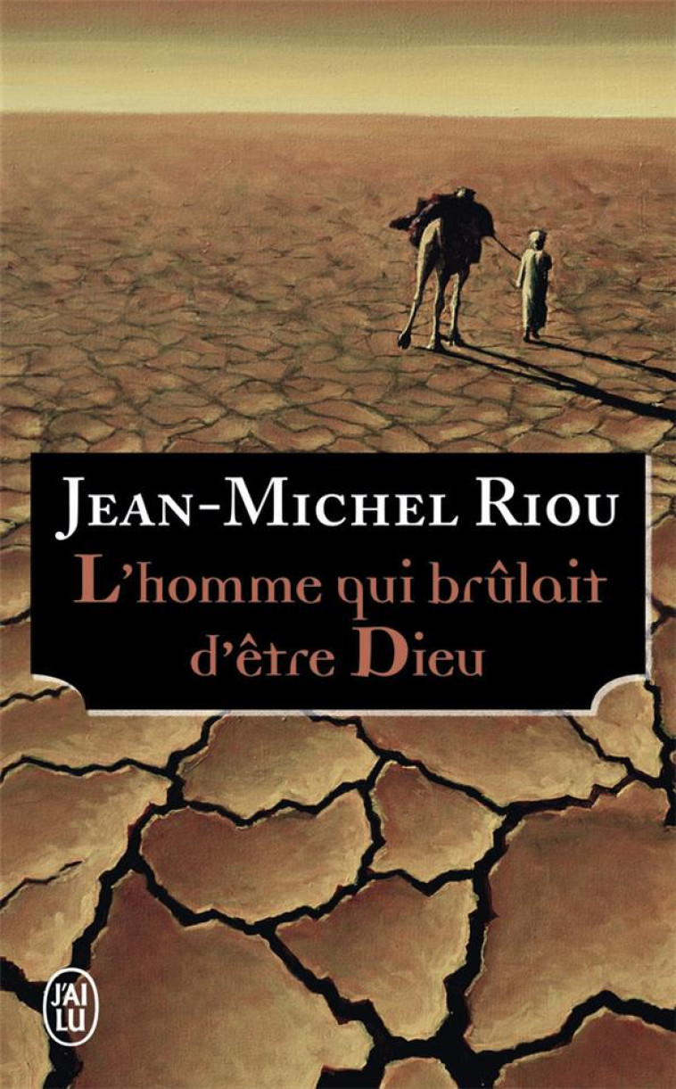 L-HOMME QUI BRULAIT D-ETRE DIE - RIOU JEAN-MICHEL - J'ai lu