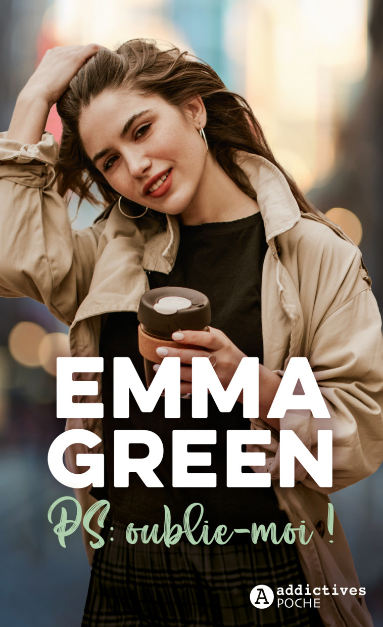 PS : Oublie-moi ! - Green Emma - ADDICTIVES