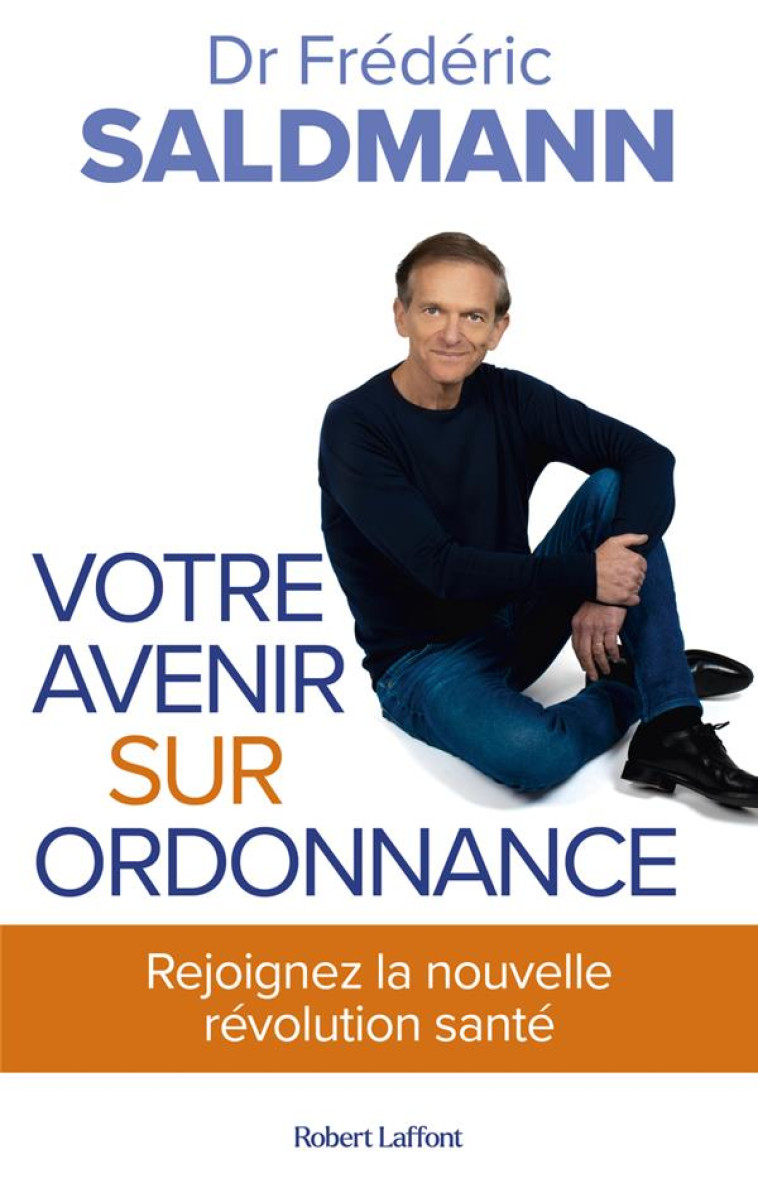 VOTRE AVENIR SUR ORDONNANCE - SALDMANN - ROBERT LAFFONT