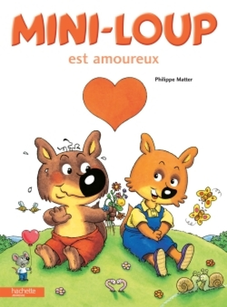 MINI-LOUP EST AMOUREUX - Philippe Matter - HACHETTE ENFANT