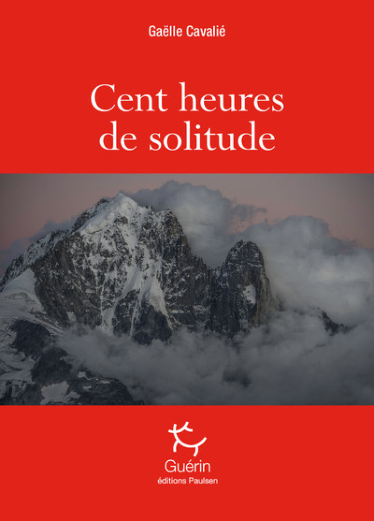 CENT HEURES DE SOLITUDE - Gaëlle Cavalie - PAULSEN GUERIN