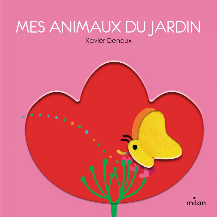 Mes  animaux du jardin - Deneux Xavier - MILAN