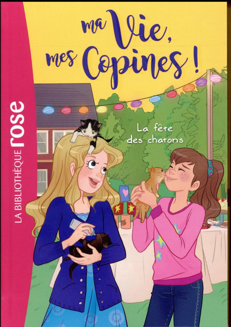 MA VIE MES COPINES 04 - LA FET - LIVRE/PACOTINE - HACHETTE