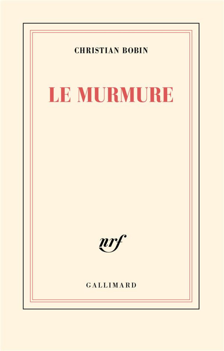 LE MURMURE - BOBIN - GALLIMARD