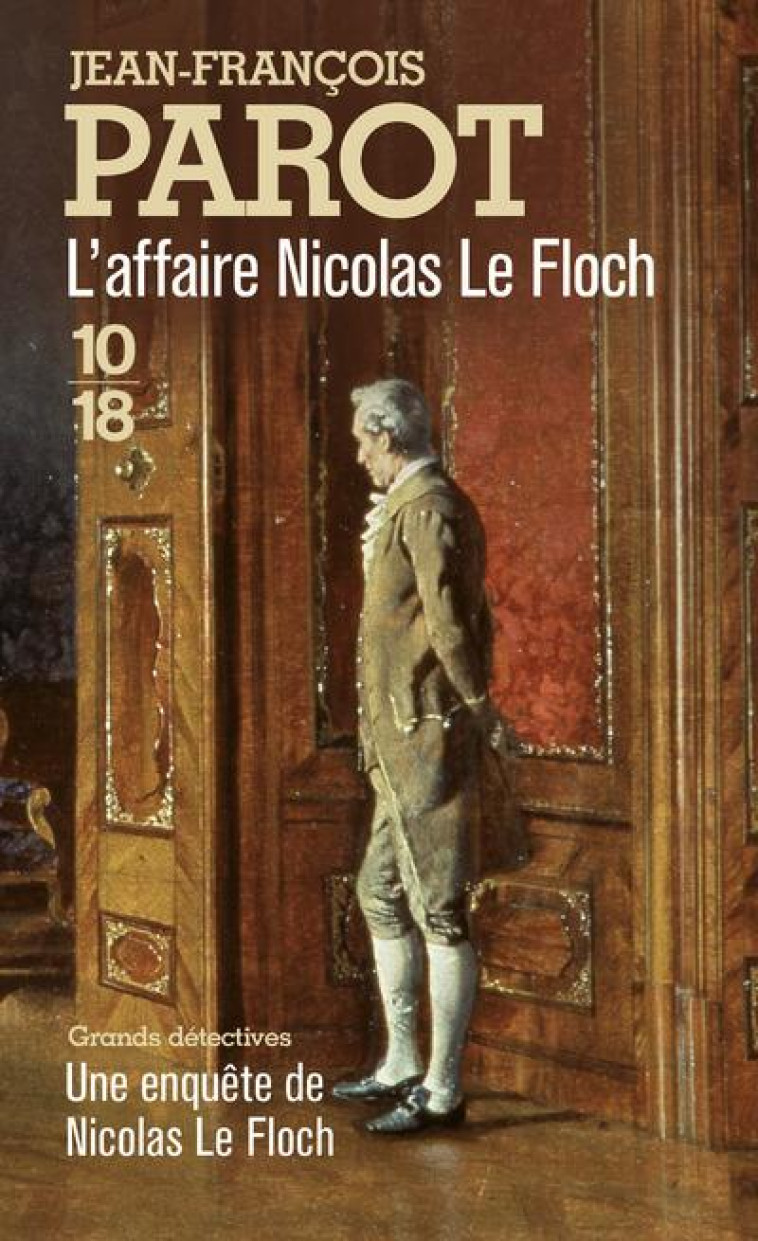 L-AFFAIRE NICOLAS LE FLOCH - PAROT JEAN-FRANCOIS - 10 X 18