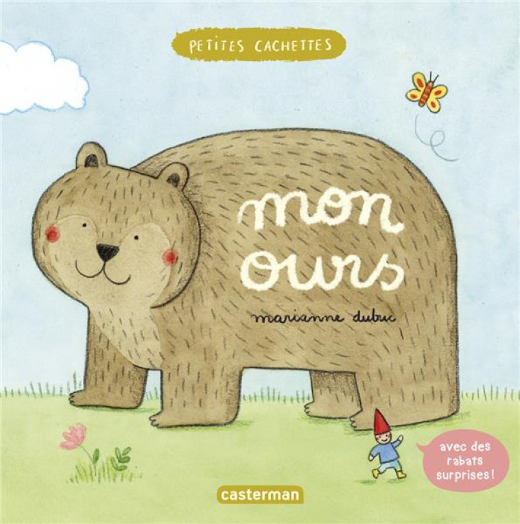 PETITES CACHETTES - MON OURS - DUBUC MARIANNE - CASTERMAN