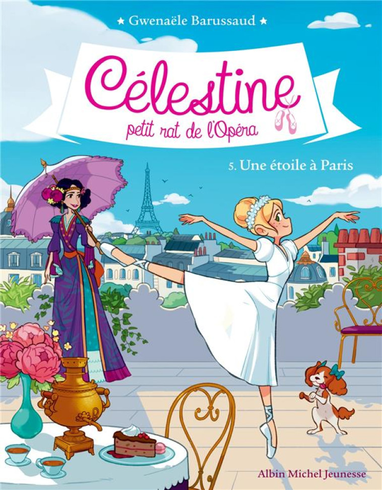 CELESTINE T 5 - UNE ETOILE A P - BARUSSAUD GWENAELE - ALBIN MICHEL