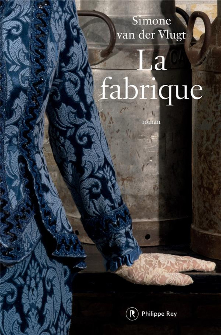 LA FABRIQUE - VAN DER VLUGT, SIMONE - REY