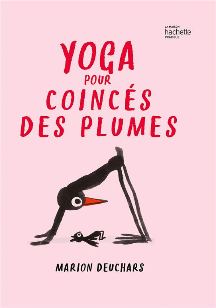 YOGA POUR COINCES DES PLUMES - DEUCHARS MARION - HACHETTE