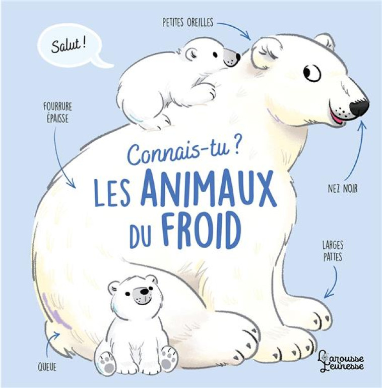 CONNAIS-TU LES ANIMAUX DU FROI - LE GALL OLIVIER - LAROUSSE