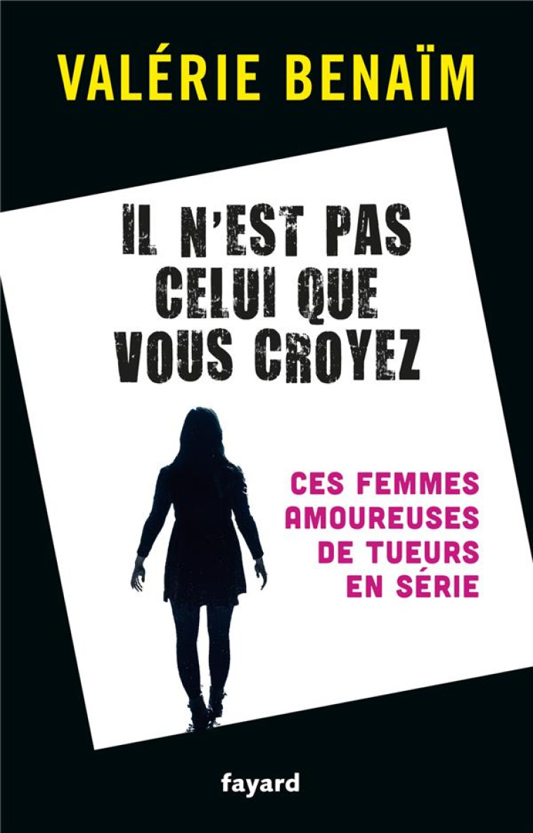 IL N-EST PAS CELUI QUE VOUS  C - BENAIM VALERIE - FAYARD