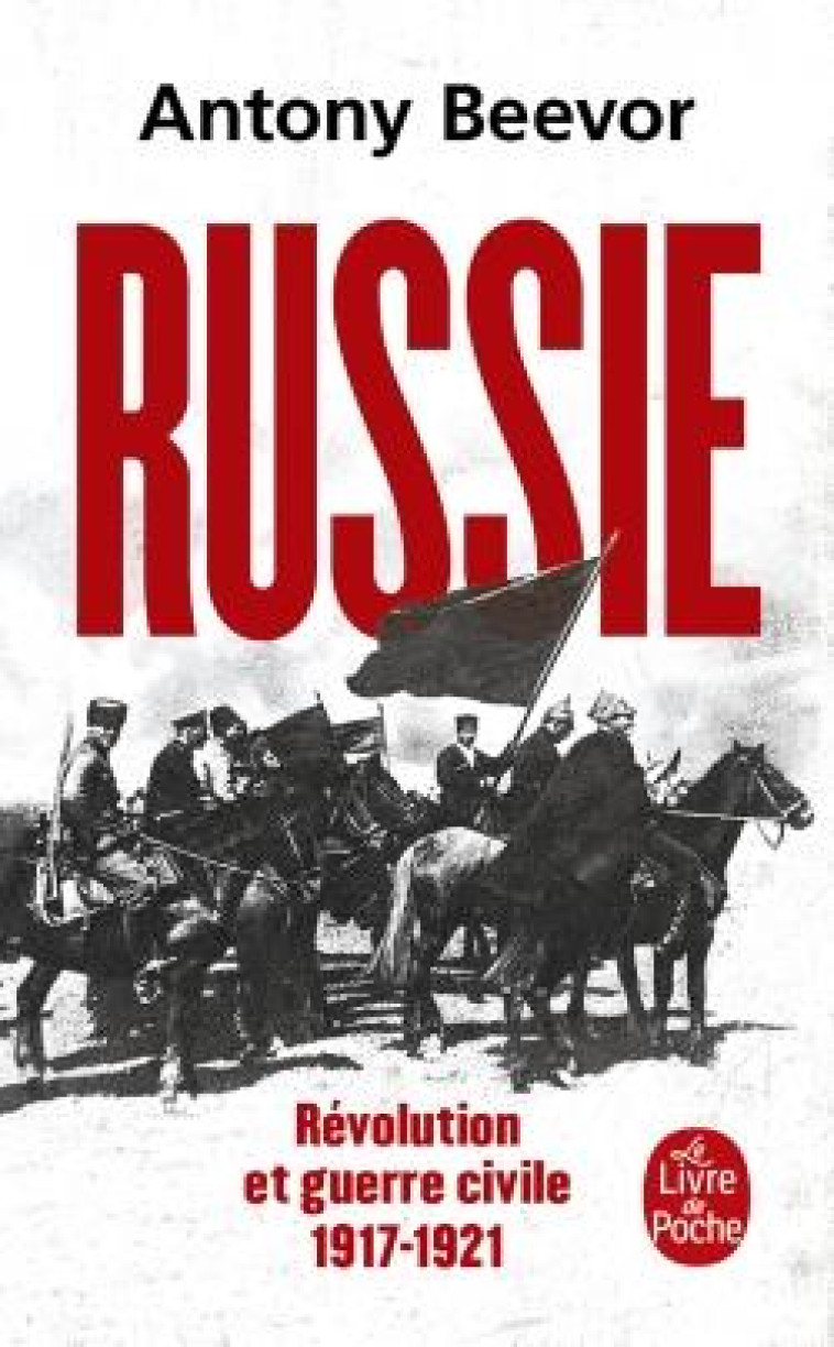 RUSSIE : REVOLUTION ET GUERRE - BEEVOR ANTONY - LGF/Livre de Poche