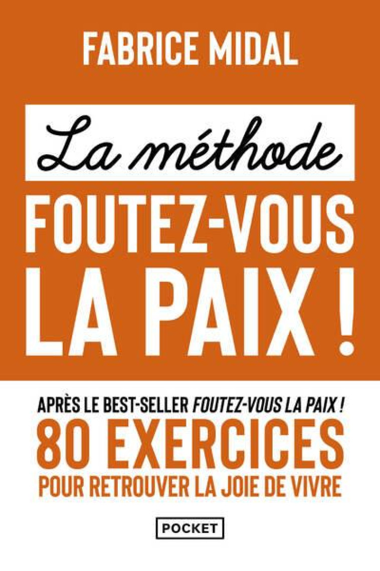 LA METHODE FOUTEZ-VOUS LA PAIX - MIDAL FABRICE - POCKET