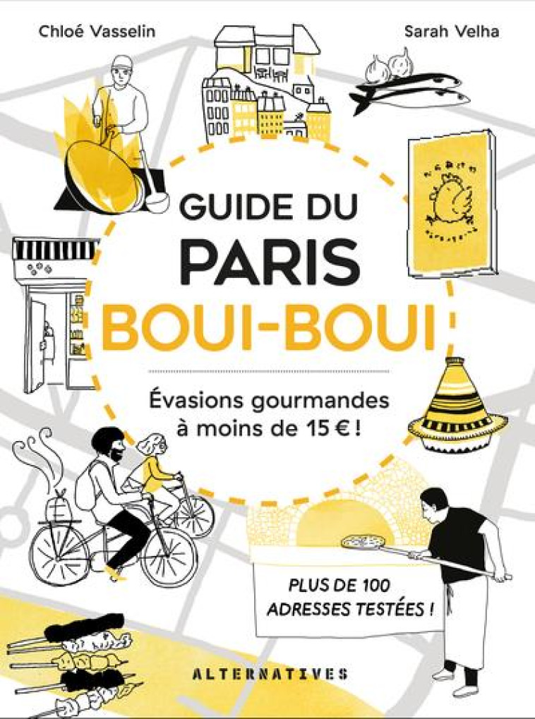 GUIDE DU PARIS BOUI-BOUI - EVASIONS GOURMANDES A MOINS DE 15 - CHLOE VASSELIN - GALLIMARD