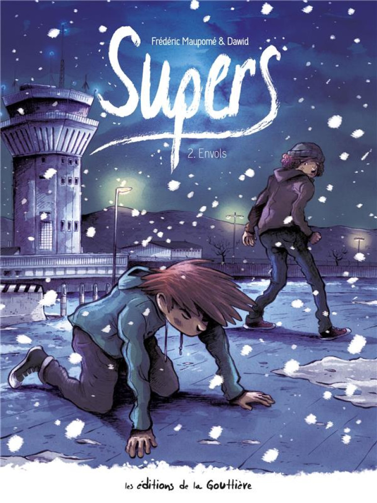 SUPERS - CYCLE 2 TOME 2 : ENVOLS - MAUPOME, FREDERIC  - DE LA GOUTTIERE