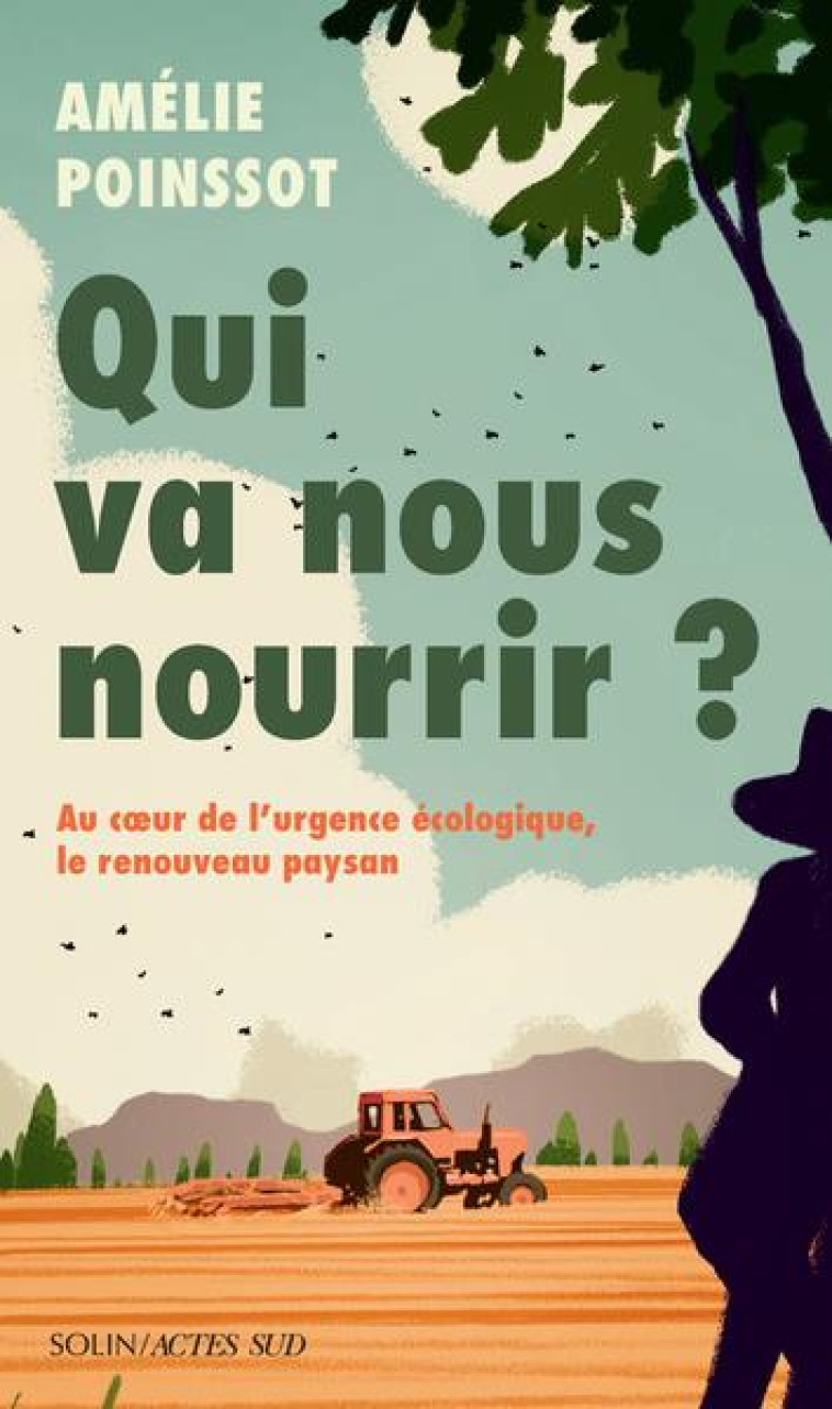 QUI VA NOUS NOURRIR ? - AU COE - POINSSOT AMELIE - ACTES SUD