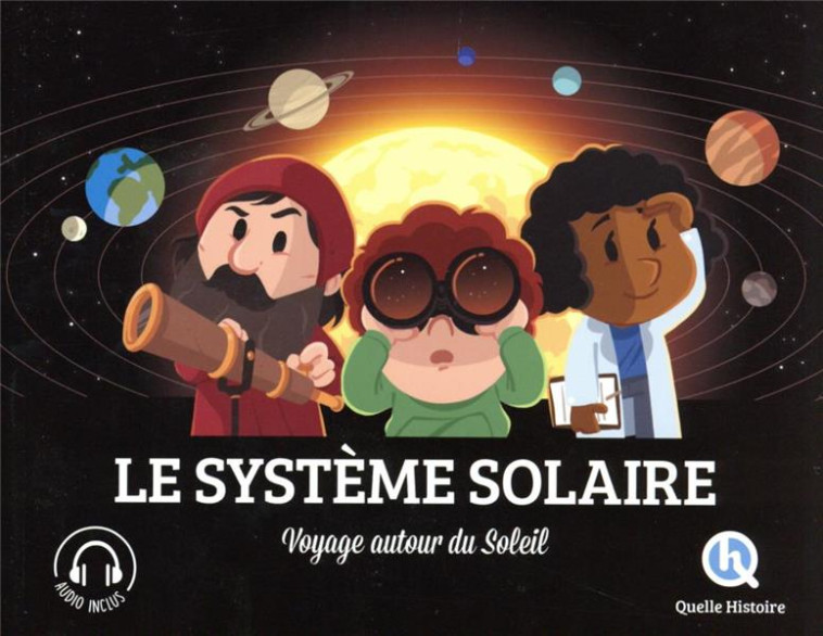 LE SYSTEME SOLAIRE - VOYAGE AU - XXX - QUELLE HISTOIRE