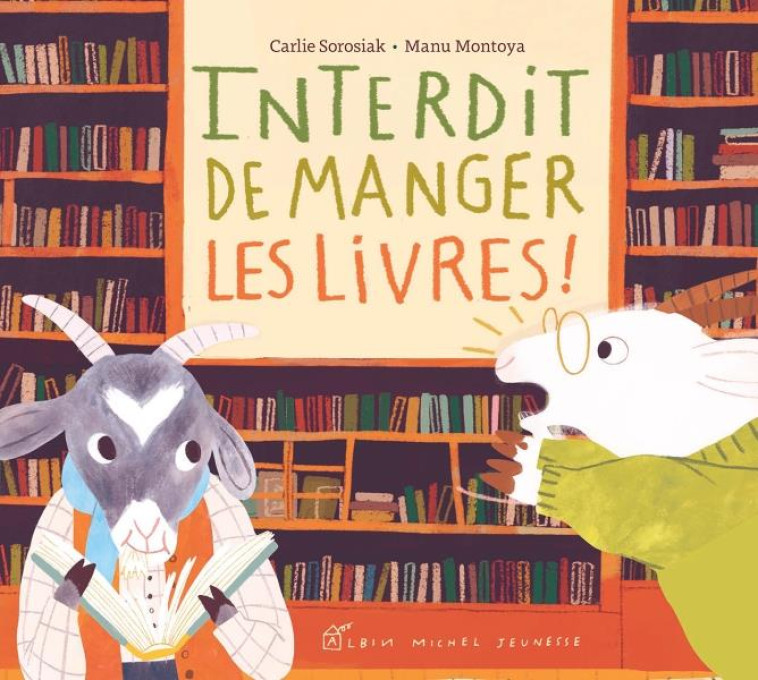 INTERDIT DE MANGER LES LIVRES - SOROSIAK/MONTOYA - ALBIN MICHEL