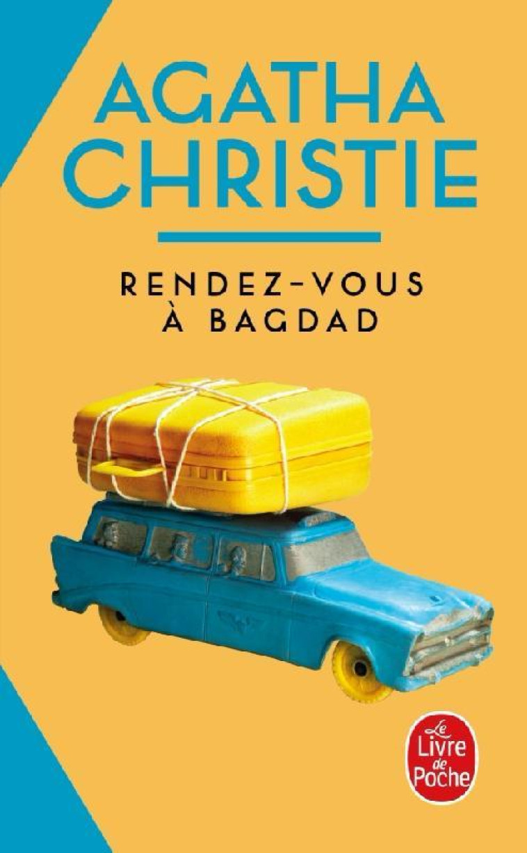 RENDEZ-VOUS A BAGDAD (NOUVELLE - CHRISTIE AGATHA - LGF/Livre de Poche