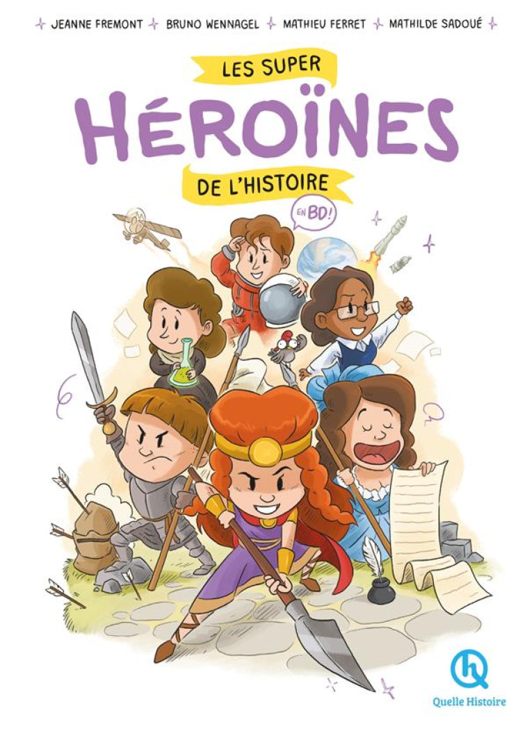 LES SUPER HEROINES DE L-HISTOI - JEANNE FREMONT - QUELLE HISTOIRE