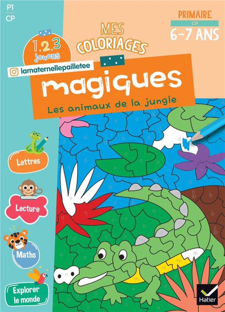 MES COLORIAGES MAGIQUES CP - 1 - WAELES/BERTRAND - HATIER SCOLAIRE