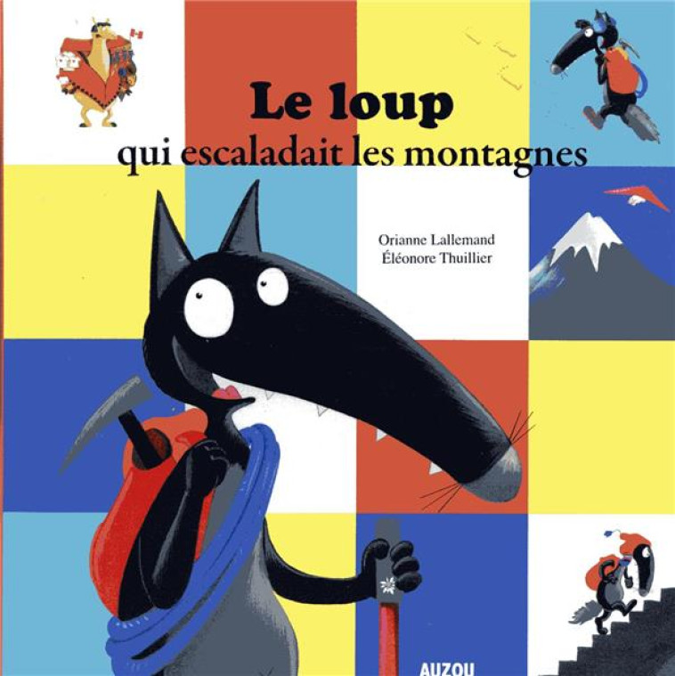 LE LOUP QUI ESCALADAIT LES MON - LALLEMAND/THUILLIER - PHILIPPE AUZOU